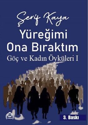 Şerif Kaya, Yüreğimi Ona Bıraktım - Öykü Kitapları | Avrupa Kitabevi