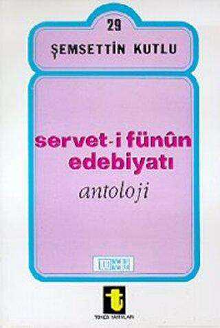 Servet-i Fünun Edebiyatı - Antoloji Kitapları | Avrupa Kitabevi