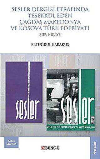 Sesler Dergisi Etrafında Teşekkül Eden Çağdaş Makedonya ve Kosova Türk Edebiyatı - Genel Ülke Edebiyatları Kitapları | Avrupa Kitabevi