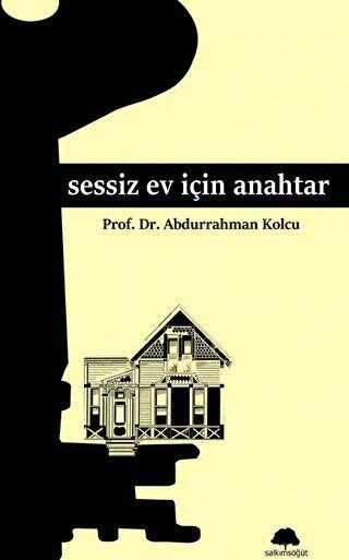 Sessiz Ev İçin Anahtar - Araştıma ve İnceleme Kitapları | Avrupa Kitabevi