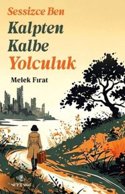 Sessizce Ben Kalpten Kalbe Yolculuk - Denemeler | Avrupa Kitabevi