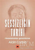 Sessizliğin Tarihi - Tarih Araştırma ve İnceleme Kitapları | Avrupa Kitabevi
