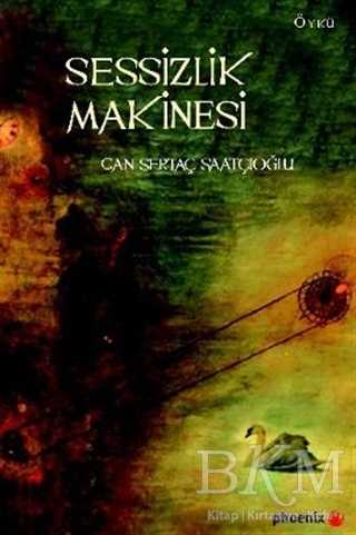 Sessizlik Makinesi - Türk Edebiyatı Romanları | Avrupa Kitabevi