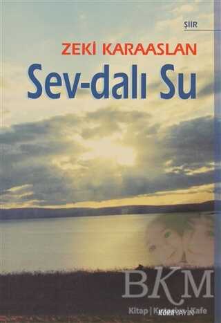 Sev-dalı Su - Türk Edebiyatı Romanları | Avrupa Kitabevi