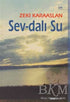 Sev-dalı Su - Türk Edebiyatı Romanları | Avrupa Kitabevi