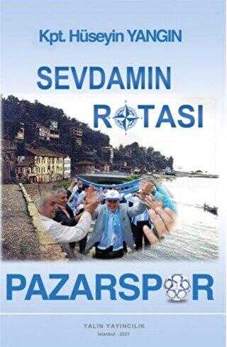Sevdamın Rotası Pazarspor - Anı Mektup ve Günlük Kitapları | Avrupa Kitabevi