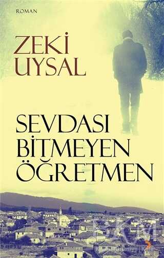 Sevdası Bitmeyen Öğretmen - Türk Edebiyatı Romanları | Avrupa Kitabevi