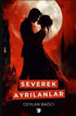 Severek Ayrılanlar - Roman | Avrupa Kitabevi
