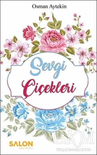Sevgi Çiçekleri - Denemeler | Avrupa Kitabevi