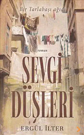 Sevgi Düşleri - Türk Edebiyatı Romanları | Avrupa Kitabevi
