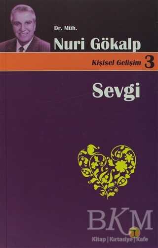 Sevgi İle Yaşamak Farkına Varmaktır - Kişisel Gelişim 3 - Kişisel Gelişim Kitapları | Avrupa Kitabevi