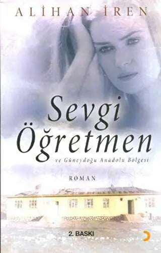 Sevgi Öğretmen ve Güneydoğu Anadolu Bölgesi - Türk Edebiyatı Romanları | Avrupa Kitabevi