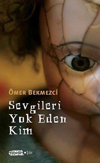 Sevgileri Yok Eden Kim - Şiir Kitapları | Avrupa Kitabevi
