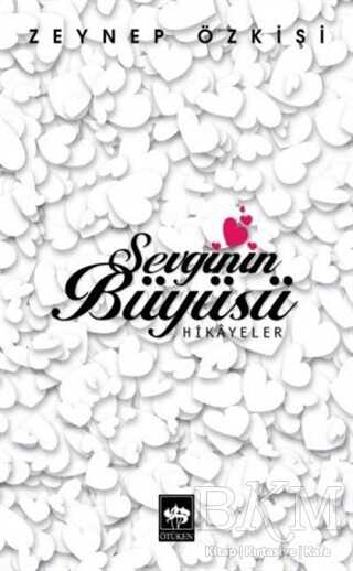Sevginin Büyüsü - Öykü Kitapları | Avrupa Kitabevi