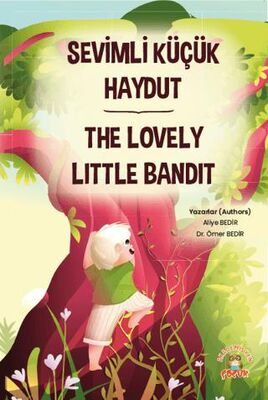 Sevimli Küçük Haydut ­The Lovely Little Bandit - Öykü Kitapları | Avrupa Kitabevi