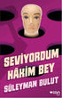 Seviyordum Hakim Bey - Türk Edebiyatı Romanları | Avrupa Kitabevi