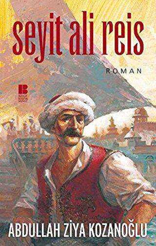 Seyit Ali Reis - Tarihi Romanlar | Avrupa Kitabevi