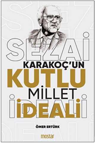 Sezai Karakoç`un Kutlu Millet İdeali - Genel İnsan Ve Toplum Kitapları | Avrupa Kitabevi