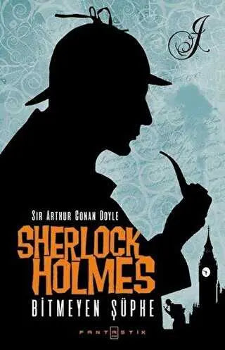 Sherlock Holmes - Bitmeyen Şüphe - Roman | Avrupa Kitabevi