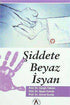 Şiddete Beyaz İsyan - Türk Edebiyatı Romanları | Avrupa Kitabevi