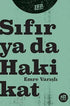 Sıfır ya da Hakikat - Türk Edebiyatı Romanları | Avrupa Kitabevi