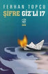 Şifre Giz`li 17 - Roman | Avrupa Kitabevi