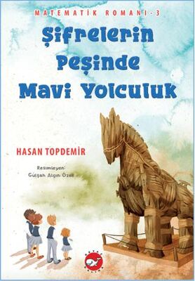 Şifrelerin Peşinde Mavi Yolculuk - Matematik Romanı 3 - Roman ve Öykü Kitapları | Avrupa Kitabevi