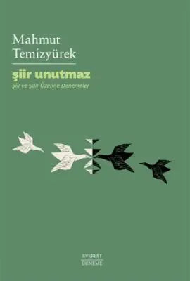 Şiir Unutmaz - Denemeler | Avrupa Kitabevi