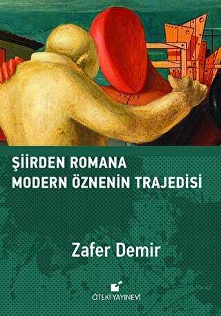 Şiirden Romana Modern Öznenin Trajedisi - Araştıma ve İnceleme Kitapları | Avrupa Kitabevi