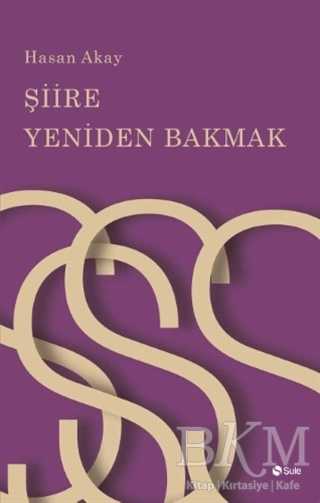 Şiire Yeniden Bakmak - Türk Edebiyatı Romanları | Avrupa Kitabevi
