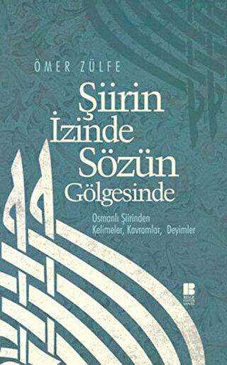 Şiirin İzinde Sözün Gölgesinde - Türk Edebiyatı Romanları | Avrupa Kitabevi