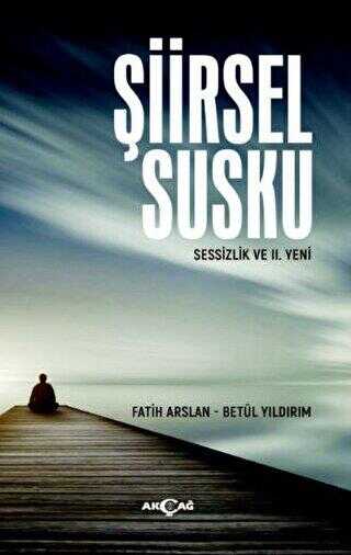Şiirsel Susku - Türk Edebiyatı Romanları | Avrupa Kitabevi