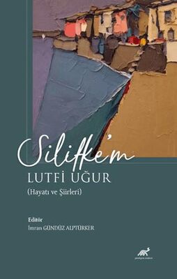 Silifke’m Lutfi Uğur Hayatı ve Şiirleri