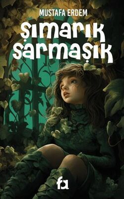 Şımarık Sarmaşık - Roman | Avrupa Kitabevi