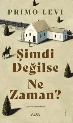 Şimdi Değilse Ne Zaman? - Roman | Avrupa Kitabevi