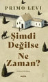 Şimdi Değilse Ne Zaman? - Roman | Avrupa Kitabevi