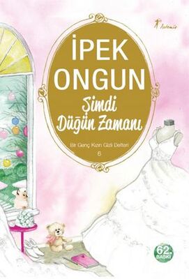 Şimdi Düğün Zamanı - Bir Genç Kızın Gizli Defteri 6 - Türk Edebiyatı Romanları | Avrupa Kitabevi