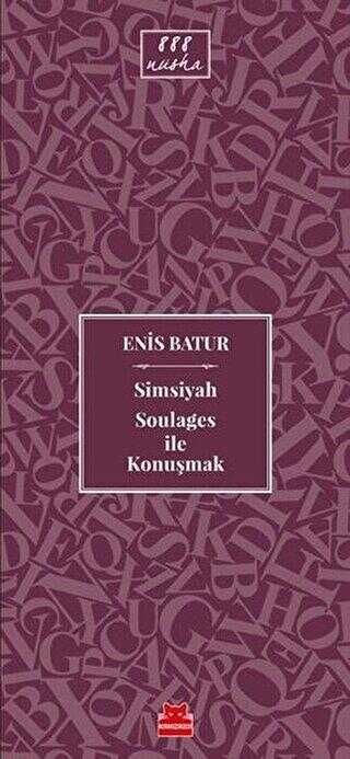 Simsiyah Soulages ile Konuşmak