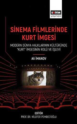 Sinema Filmlerinde Kurt İmgesi - Modern Dünya Halklarının Kültüründe “Kurt” İmgesinin Rolü Ve İşlevi - İletişim Medya Kitapları | Avrupa Kitabevi