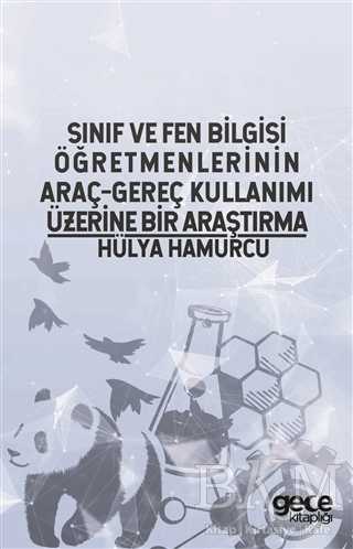 Sınıf ve Fen Bilgisi Öğretmenlerinin Araç-Gereç Kullanımı Üzerine Bir Araştırma -  | Avrupa Kitabevi