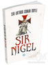Sir Nigel - Roman | Avrupa Kitabevi