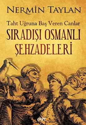 Sıradışı Osmanlı Şehzadeleri - Tarihi Romanlar | Avrupa Kitabevi