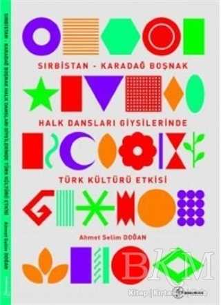 Sırbistan - Karadağ Boşnak Halk Dansları Giysilerinde Türk Kültürü Etkisi