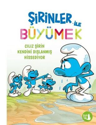 Şirinler İle Büyümek 10 - Cılız Şirin Kendini Dışlanmış Hissediyor - Hikayeler | Avrupa Kitabevi