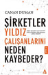 Şirketler Yıldız Çalışanlarını Neden Kaybeder ? - Genel İnsan Ve Toplum Kitapları | Avrupa Kitabevi