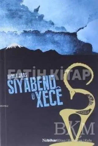 Siyabend u Xece - Kürt Edebiyatı | Avrupa Kitabevi