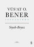 Siyah - Beyaz - Genel Edebiyat Kitapları | Avrupa Kitabevi
