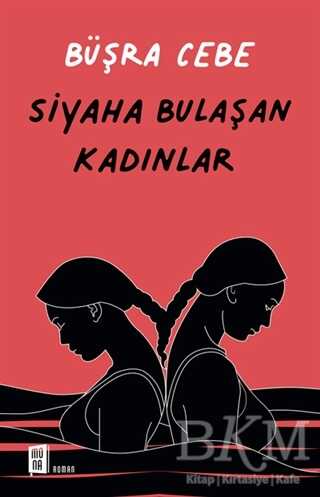Siyaha Bulaşan Kadınlar - Roman | Avrupa Kitabevi