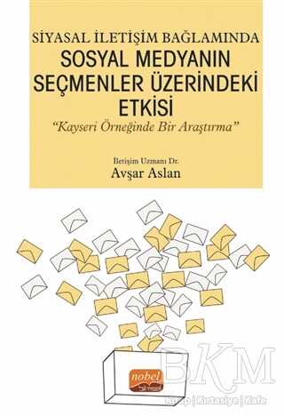 Siyasal İletişim Bağlamında Sosyal Medyanın Seçmenler Üzerindeki Etkisi - Popüler Kültür Kitapları | Avrupa Kitabevi