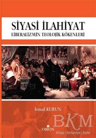 Siyasi İlahiyat - Liberalizmin Teolojik Kökenleri - Siyaset Felsefesi Kitapları | Avrupa Kitabevi
